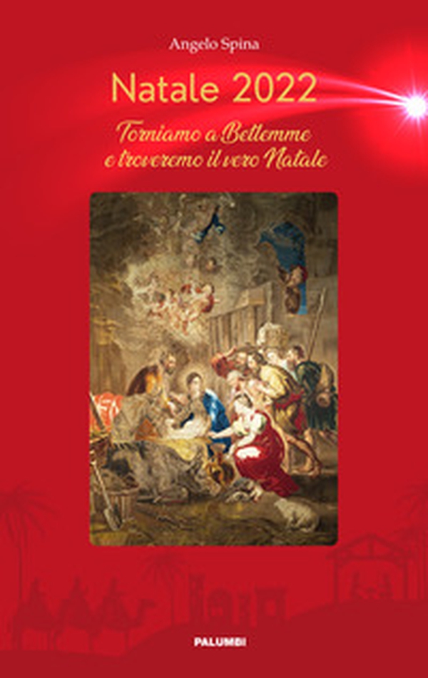 Natale 2022 Torniamo a Betlemme e troveremo il vero Natale - Librerie.coop Natale 2022 Torniamo a Betlemme e troveremo il vero Natale - Librerie.coop