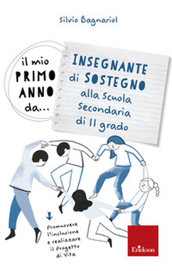 Il mio primo anno da... Insegnante di sostegno alla secondaria di II grado. Promuovere l'inclusione e realizzare il progetto di vita - Librerie.coop Il mio primo anno da... Insegnante di sostegno alla secondaria di II grado. Promuovere l'inclusione e realizzare il progetto di vita - Librerie.coop