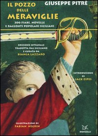Il pozzo delle meraviglie. 300 fiabe, novelle e racconti popolari siciliani - Librerie.coop