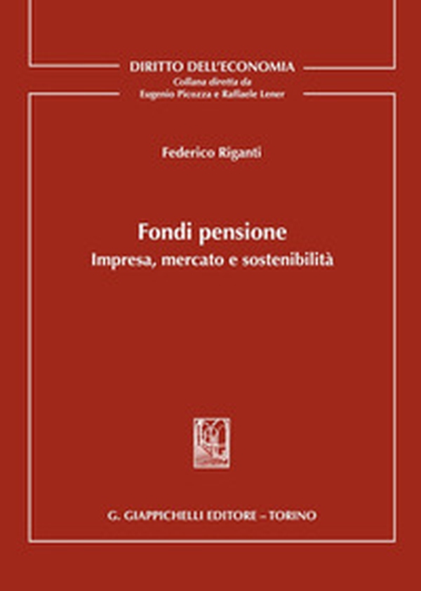 Fondi pensione. Impresa, mercato e sostenibilità - Librerie.coop Fondi pensione. Impresa, mercato e sostenibilità - Librerie.coop
