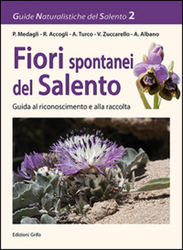 Fiori spontanei del Salento. Guida al riconoscimento e alla tutela - Librerie.coop Fiori spontanei del Salento. Guida al riconoscimento e alla tutela - Librerie.coop