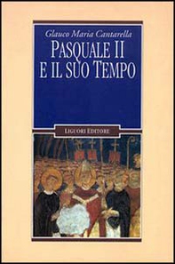 Pasquale II e il suo tempo - Librerie.coop