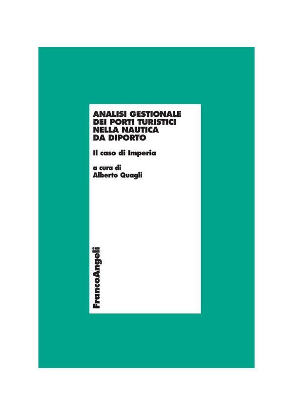 Analisi gestionale dei porti turistici nella nautica da diporto. Il caso di Imperia - Librerie.coop Analisi gestionale dei porti turistici nella nautica da diporto. Il caso di Imperia - Librerie.coop