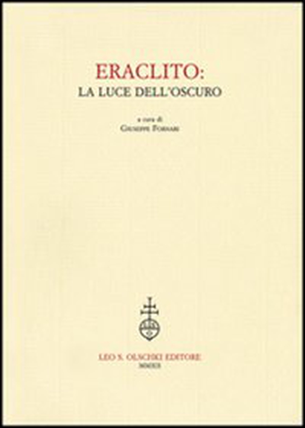 Eraclito. La luce dell'oscuro - Librerie.coop Eraclito. La luce dell'oscuro - Librerie.coop