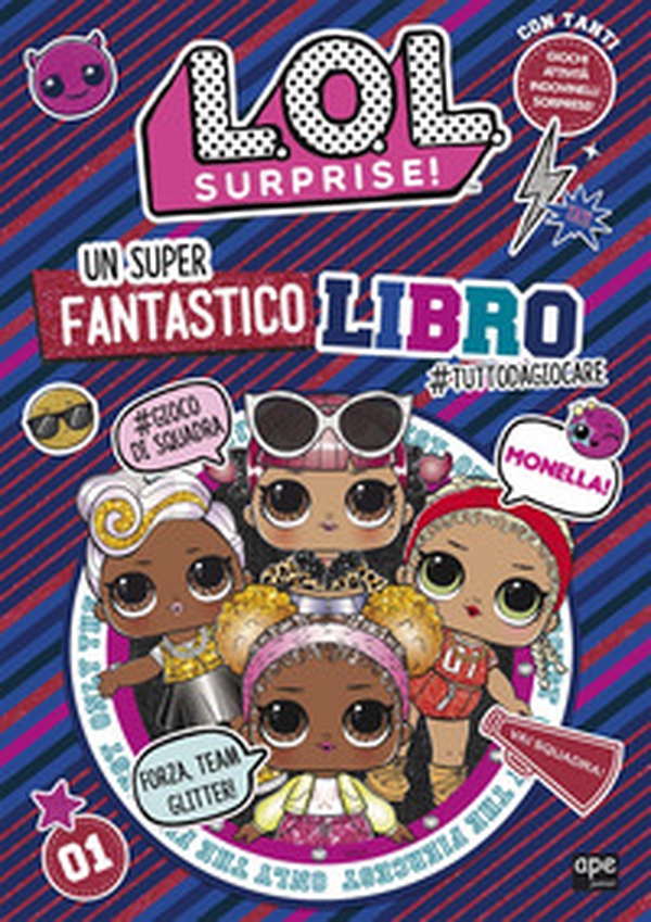 Un super fantastico libro #tuttodagiocare. L.O.L Surprise! - Librerie.coop Un super fantastico libro #tuttodagiocare. L.O.L Surprise! - Librerie.coop