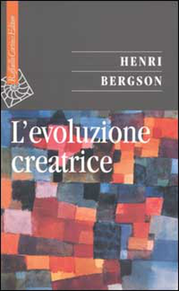 L'evoluzione creatrice - Librerie.coop L'evoluzione creatrice - Librerie.coop
