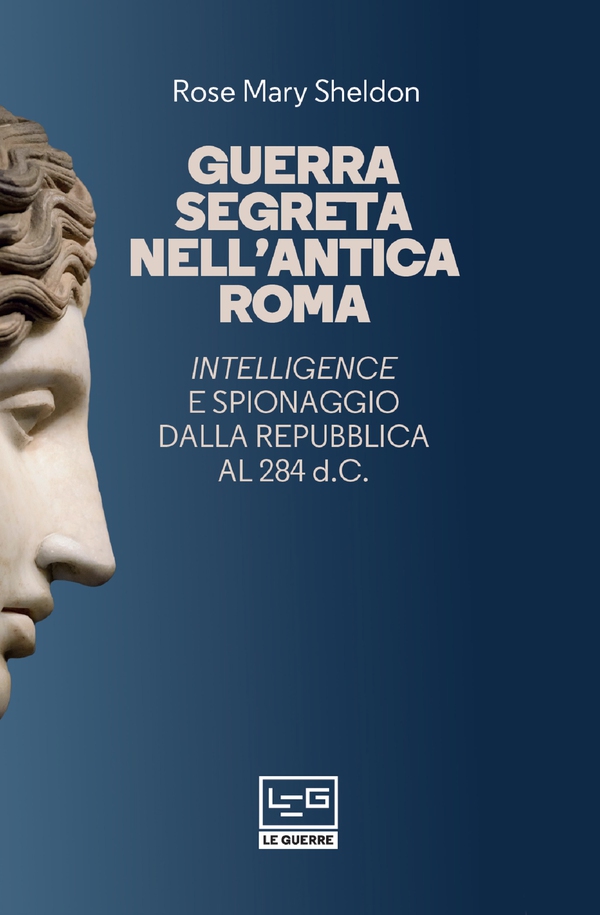 Guerra segreta nell'antica Roma - Librerie.coop Guerra segreta nell'antica Roma - Librerie.coop