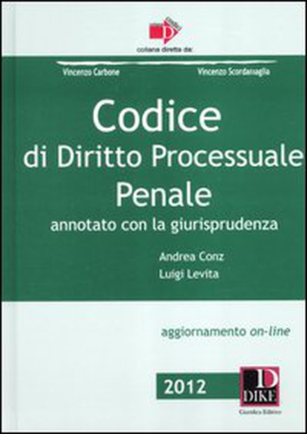 Codice di diritto processuale civile-Codice di diritto processuale penale. Annotati con la giurisprudenza - Librerie.coop Codice di diritto processuale civile-Codice di diritto processuale penale. Annotati con la giurisprudenza - Librerie.coop