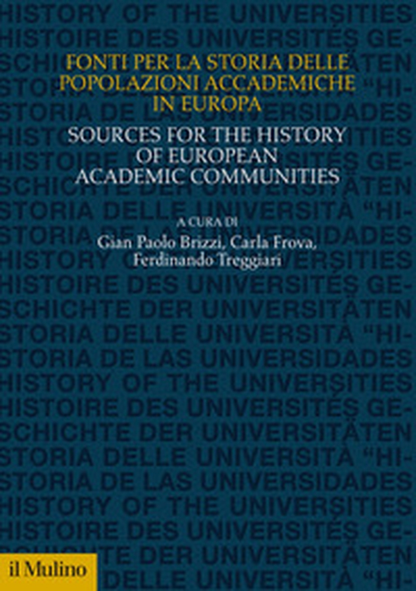 Fonti per la storia delle popolazioni accademiche in Europa - Librerie.coop Fonti per la storia delle popolazioni accademiche in Europa - Librerie.coop