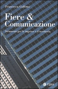 Fiere & comunicazione. Strumenti per le imprese e il territorio - Librerie.coop