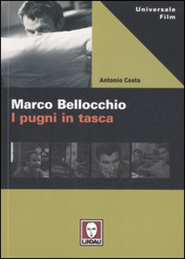 Marco Bellocchio. I pugni in tasca - Librerie.coop Marco Bellocchio. I pugni in tasca - Librerie.coop