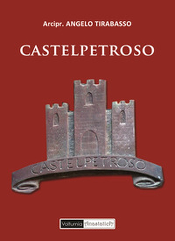Castelpetroso (rist. anastatica 1930) - Librerie.coop Castelpetroso (rist. anastatica 1930) - Librerie.coop