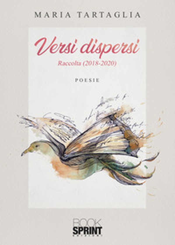 Versi dispersi. Raccolta (2018-2020) - Librerie.coop Versi dispersi. Raccolta (2018-2020) - Librerie.coop