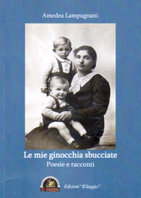 Le mie ginocchia sbucciate. Poesie e racconti - Librerie.coop Le mie ginocchia sbucciate. Poesie e racconti - Librerie.coop