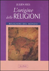 L'origine delle religioni - Librerie.coop