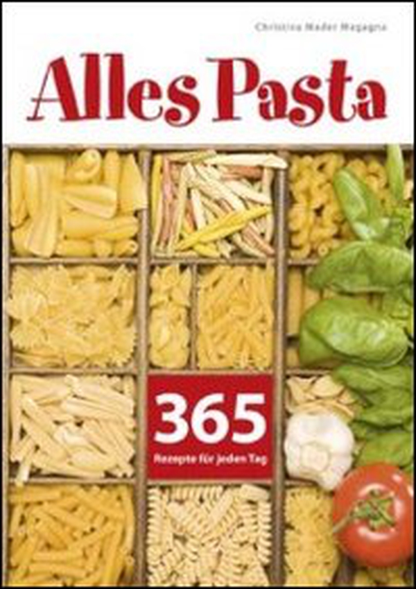 Alles pasta. 365 rezepte für jeden tag - Librerie.coop Alles pasta. 365 rezepte für jeden tag - Librerie.coop