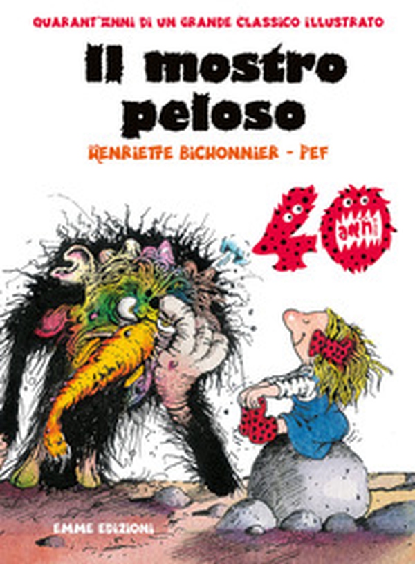 Il mostro peloso. Ediz. speciale 40 anni - Librerie.coop Il mostro peloso. Ediz. speciale 40 anni - Librerie.coop