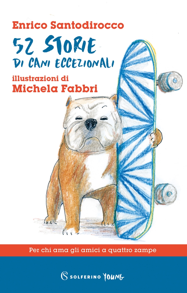 52 storie di cani eccezionali - Librerie.coop 52 storie di cani eccezionali - Librerie.coop