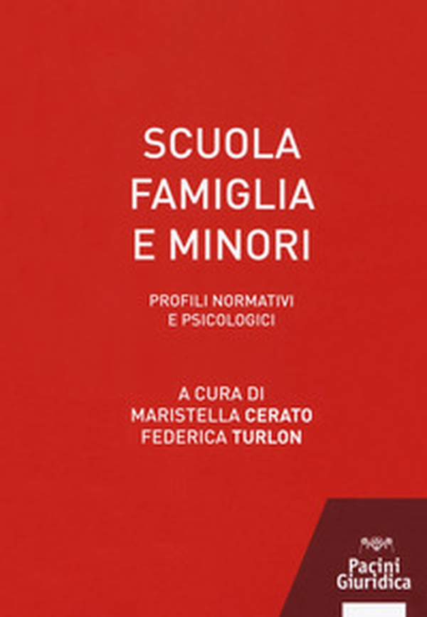 Scuola famiglia e minori. Profili normativi e psicologici - Librerie.coop Scuola famiglia e minori. Profili normativi e psicologici - Librerie.coop