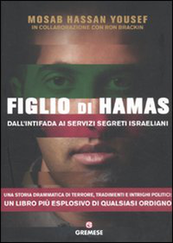 Figlio di Hamas. Dall'intifada ai servizi segreti israeliani - Librerie.coop Figlio di Hamas. Dall'intifada ai servizi segreti israeliani - Librerie.coop