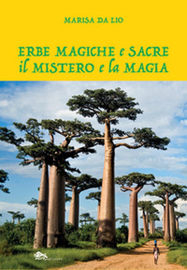 Erbe magiche e sacre. Il mistero e la magia - Librerie.coop Erbe magiche e sacre. Il mistero e la magia - Librerie.coop