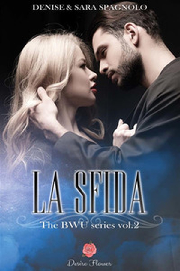 La sfida. The BWU series - Librerie.coop La sfida. The BWU series - Librerie.coop