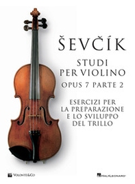Sevcik violin studies Opus 7 Part 2. Ediz. italiana - Librerie.coop