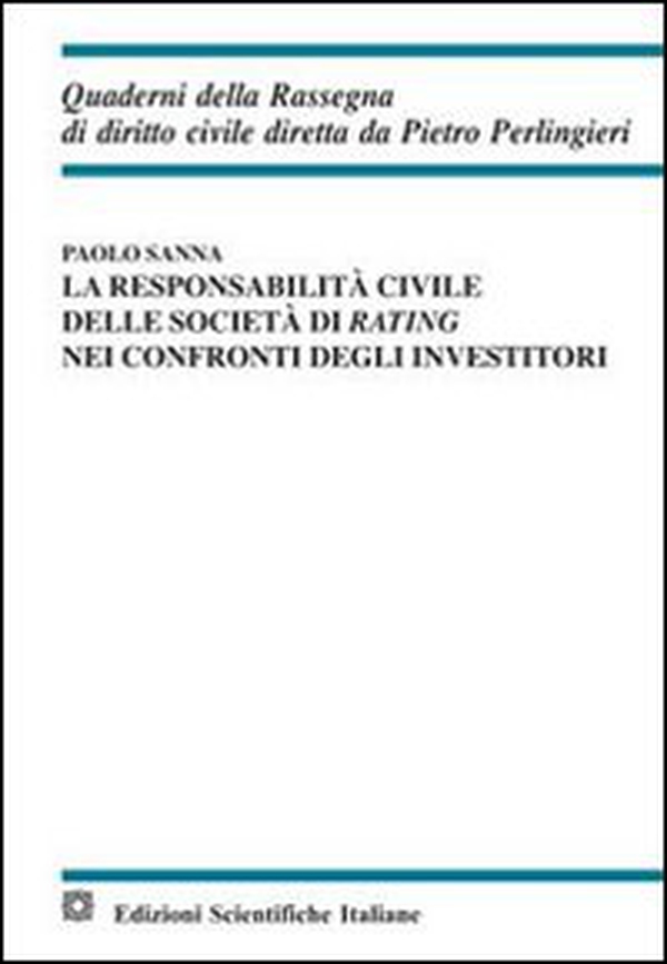 La responsabilità civile delle agenzie di rating nei confronti degli investitori - Librerie.coop La responsabilità civile delle agenzie di rating nei confronti degli investitori - Librerie.coop