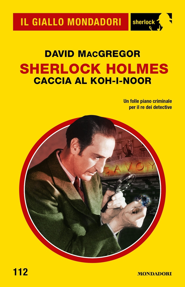 Sherlock Holmes. Caccia al Koh-i-Noor (Il Giallo Mondadori Sherlock) - Librerie.coop Sherlock Holmes. Caccia al Koh-i-Noor (Il Giallo Mondadori Sherlock) - Librerie.coop
