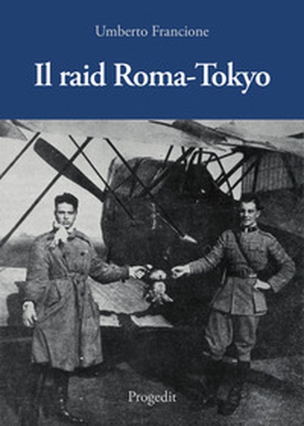 Il raid Roma-Tokyo - Librerie.coop Il raid Roma-Tokyo - Librerie.coop