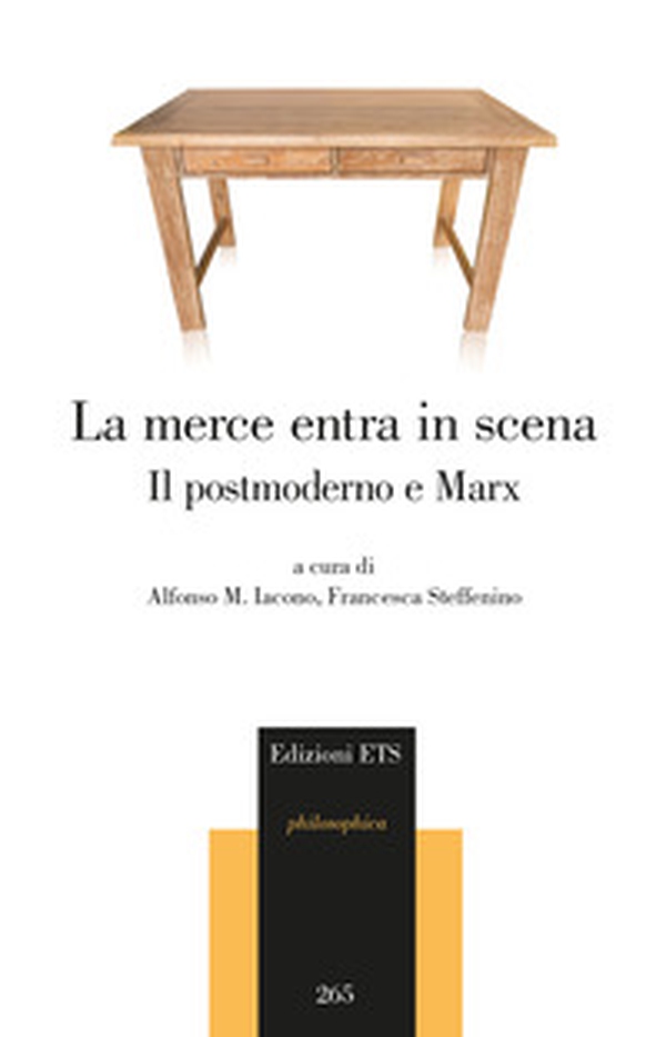 La merce entra in scena. Il postmoderno e Marx - Librerie.coop La merce entra in scena. Il postmoderno e Marx - Librerie.coop