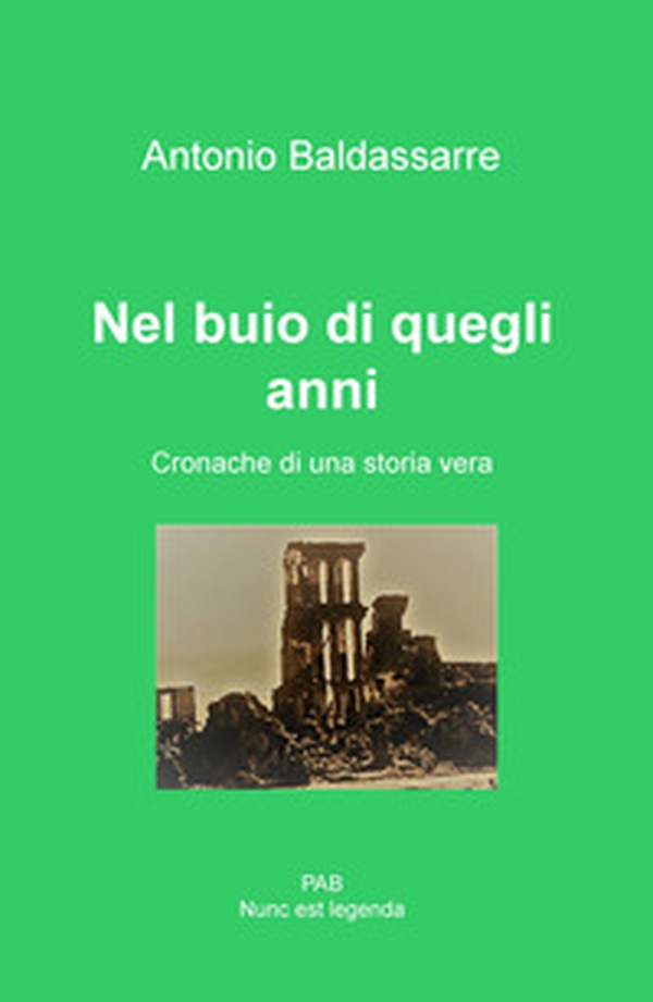 Nel buio di quegli anni. Cronache di una storia vera - Librerie.coop Nel buio di quegli anni. Cronache di una storia vera - Librerie.coop