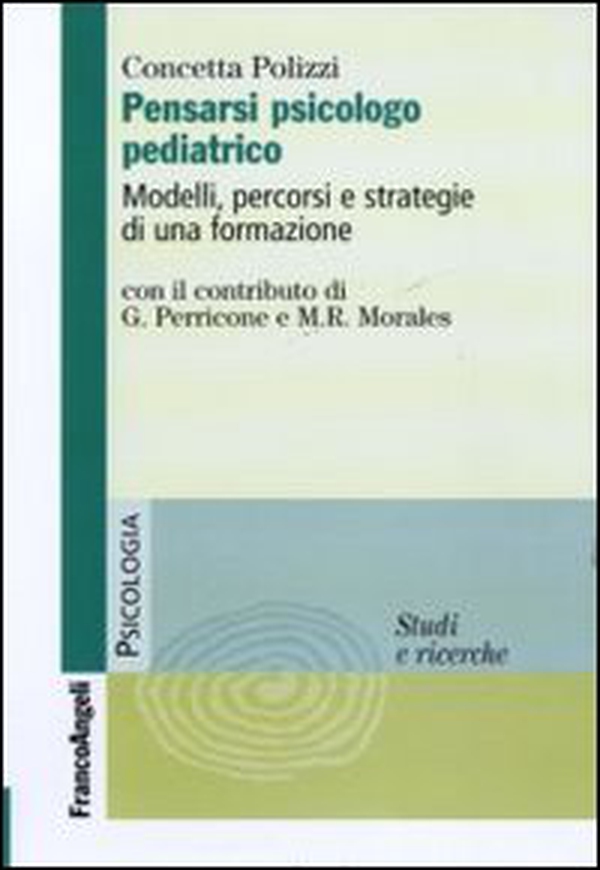 Pensarsi psicologo pediatrico. Modelli, percorsi e strategie di una formazione - Librerie.coop Pensarsi psicologo pediatrico. Modelli, percorsi e strategie di una formazione - Librerie.coop