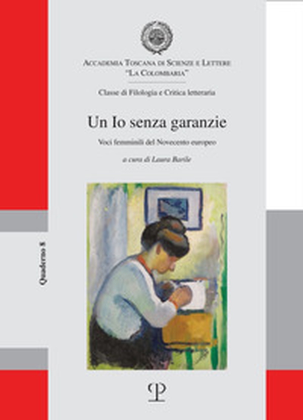 Un io senza garanzie. Voci femminili del Novecento europeo - Librerie.coop Un io senza garanzie. Voci femminili del Novecento europeo - Librerie.coop