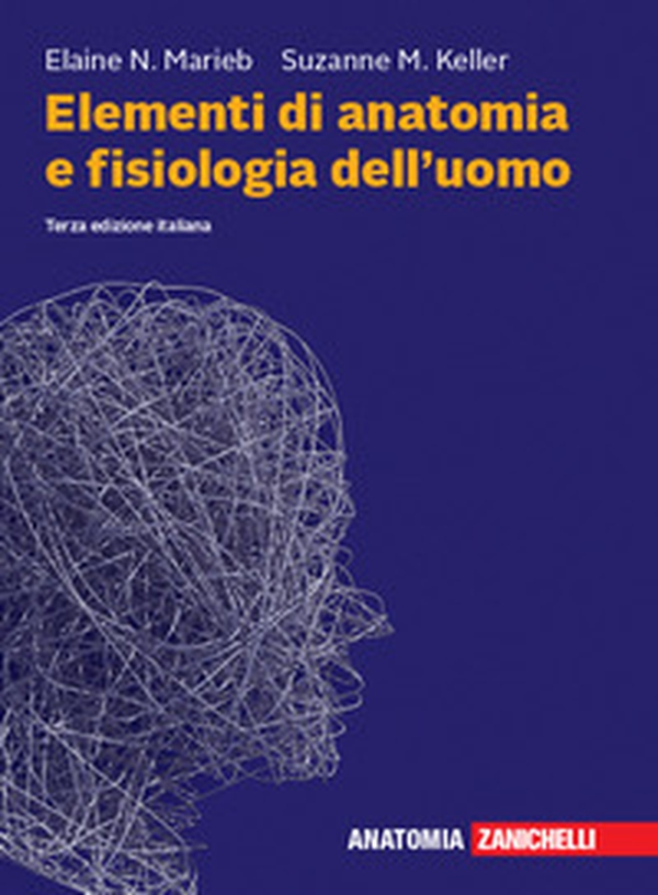 Elementi di anatomia e fisiologia dell'uomo - Librerie.coop Elementi di anatomia e fisiologia dell'uomo - Librerie.coop