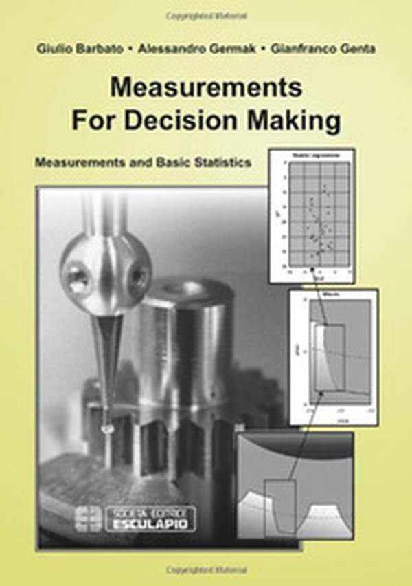 Measurements for decision making. Measurements and Basic Statistics - Librerie.coop Measurements for decision making. Measurements and Basic Statistics - Librerie.coop
