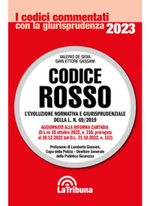 Codice Rosso. L'evoluzione normativa e giurisprudenziale della L. 19 luglio 2019, n. 69 - Librerie.coop Codice Rosso. L'evoluzione normativa e giurisprudenziale della L. 19 luglio 2019, n. 69 - Librerie.coop
