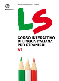 LS. Corso interattivo di lingua italiana per stranieri. A1 - Librerie.coop