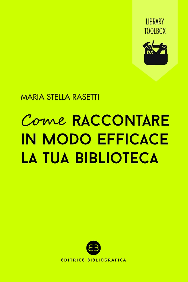 Come raccontare in modo efficace la tua biblioteca - Librerie.coop Come raccontare in modo efficace la tua biblioteca - Librerie.coop