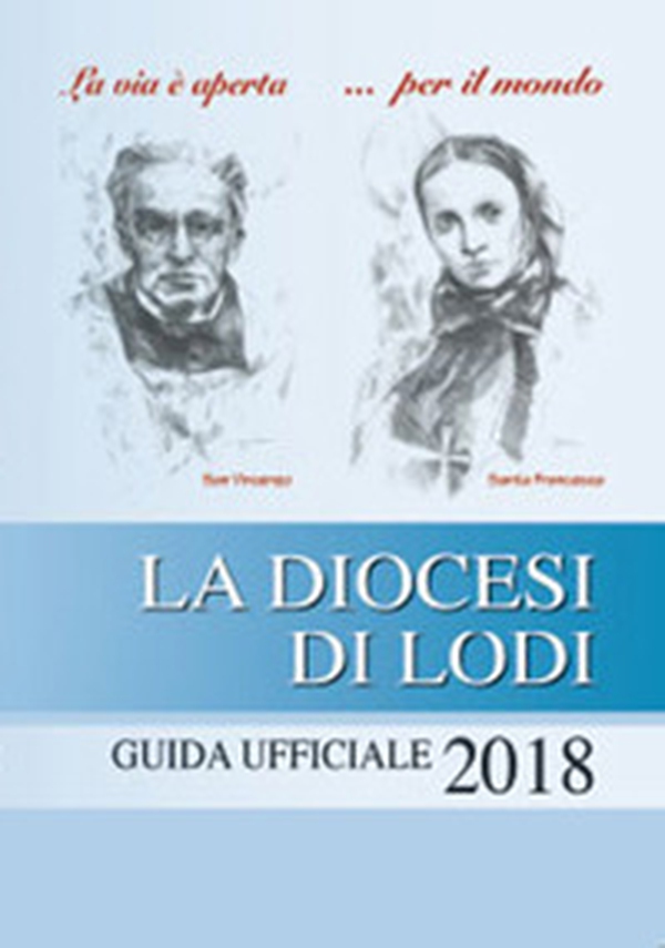La diocesi di Lodi. Guida ufficiale 2018 - Librerie.coop La diocesi di Lodi. Guida ufficiale 2018 - Librerie.coop