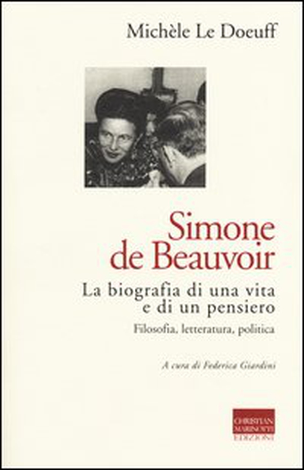 Simone de Beauvoir. La biografia di una vita e di un pensiero. Filosofia, letteratura, politica - Librerie.coop Simone de Beauvoir. La biografia di una vita e di un pensiero. Filosofia, letteratura, politica - Librerie.coop
