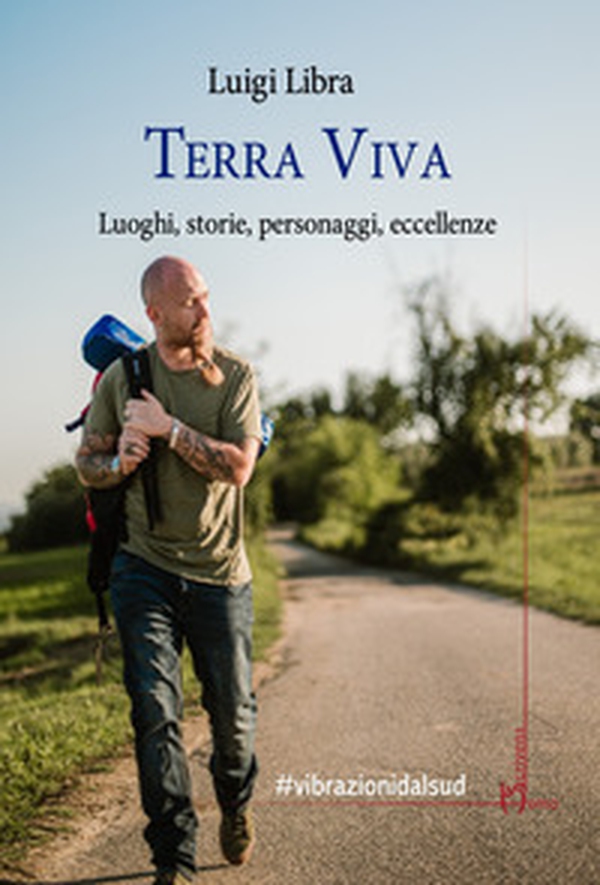 Terra viva. Luoghi, storie, personaggi, eccellenze - Librerie.coop Terra viva. Luoghi, storie, personaggi, eccellenze - Librerie.coop