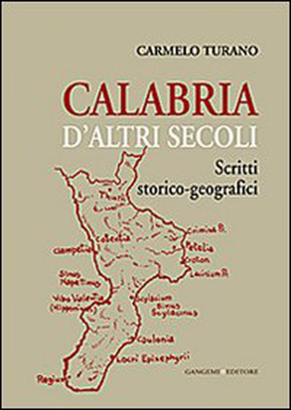 Calabria d'altri secoli. Scritti storico-geografici - Librerie.coop Calabria d'altri secoli. Scritti storico-geografici - Librerie.coop