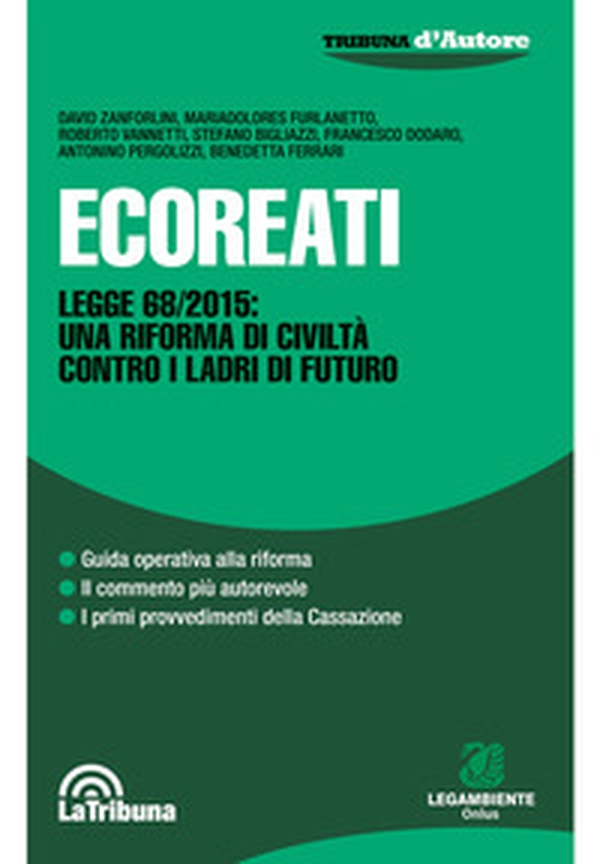 Ecoreati. Legge 68/2015: una riforma di civiltà contro i ladri del futuro - Librerie.coop Ecoreati. Legge 68/2015: una riforma di civiltà contro i ladri del futuro - Librerie.coop