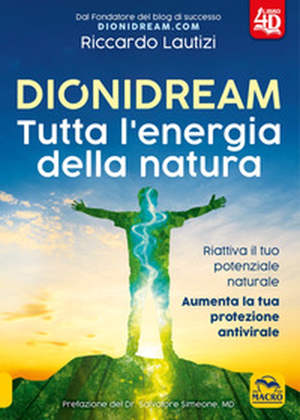 Dionidream. Tutta l'energia della natura - Librerie.coop Dionidream. Tutta l'energia della natura - Librerie.coop