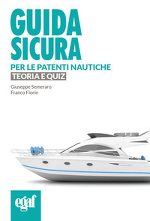 Guida sicura per le patenti nautiche. Teoria e quiz - Librerie.coop Guida sicura per le patenti nautiche. Teoria e quiz - Librerie.coop