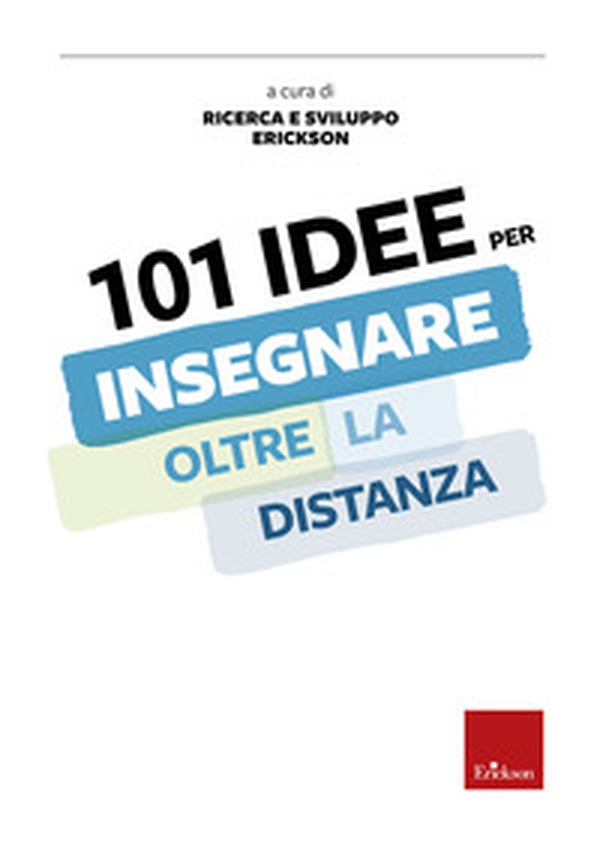 101 idee per insegnare oltre la distanza - Librerie.coop 101 idee per insegnare oltre la distanza - Librerie.coop