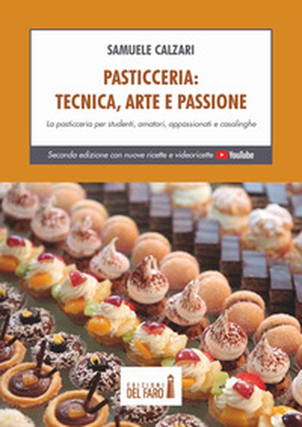 Pasticceria. Tecnica, arte e passione. La pasticceria per studenti, amatori, appassionati e casalinghe - Librerie.coop Pasticceria. Tecnica, arte e passione. La pasticceria per studenti, amatori, appassionati e casalinghe - Librerie.coop