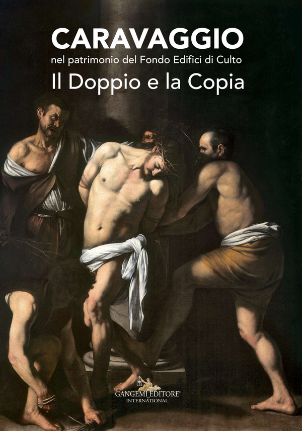 Caravaggio nel patrimonio del Fondo Edifici di Culto - Librerie.coop Caravaggio nel patrimonio del Fondo Edifici di Culto - Librerie.coop