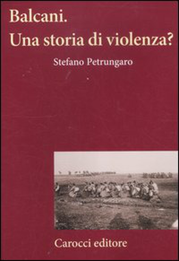 Balcani. Una storia di violenza? - Librerie.coop Balcani. Una storia di violenza? - Librerie.coop